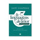 Devocional As 5 Linguagens do Amor na Prática - Gary Chapman