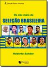 Dez Mais da Seleção Brasileira, Os - MAQUINARIA EDITORA