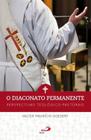 Diaconato permanente - perspectivas teologico pastorais