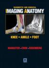 Diagnostic and surgical imaging anatomy: knee, ankle, foot (international edition)