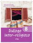 Diálogo Inter-religioso 8º ano - FTD (DIDATICOS)