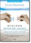 Diálogo Inter-religioso: Afinidades Entre Islamismo e Cristianismo e a Perspectiva de Entendimento Entre as Tradições