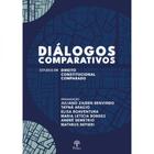 Diálogos Comparativos: Estudos Em Direito Constitucional Comparado - PONTES