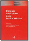 Dialogos curriculares entre brasil e mexico - seri - EDUERJ - EDIT. DA UNIV. DO EST. DO RIO - UERJ