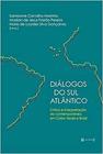 DIALOGOS DO SUL ATLANTICO - Critica e Interpretação do Contemporâneo em Cabo Verde e Brasil - 7 LETRAS