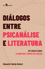 Diálogos Entre Psicanálise e Literatura: Um Ensaio sobre o Amor nos Tempos do Cólera - Paco Editorial