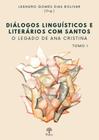 Diálogos linguísticos e literários com santos: Olegado de Ana Cristina - PONTES