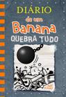 Diário de um Banana 14: Quebra Tudo, de Kinney, Jeff. Série Diário de um banana (14), vol. 14. - bm