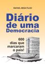 Diário de Uma Democracia 600 Dias que Marcaram o País!