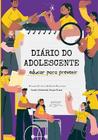 Diário do adolescente: educar para prevenir - EDUEL