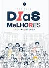 Dias Melhores - Faça Acontecer - PLURAL EDITORA