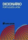 Dicionario academico de portugues - latim - PORTO EDITORA