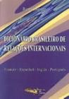 Dicionário Brasileiro De Relações Internacionais - Francês/Espanhol/Inglês/Português