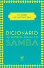 Dicionario da historia social do samba