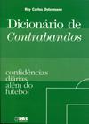 Dicionário de Contrabandos - Confidências Diárias Além do Futebol - RBS Publicações