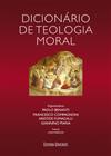 Dicionário De Teologia Moral - UNISINOS EDITORA