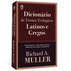 Dicionário de Termos Teológicos Latinos e Gregos Richard A. Muller