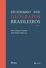 Dicionário dos geógrafos brasileiros - vol. 2