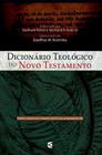 Dicionário Teológico Do Novo Testamento - 2 Volumes - Editora Cultura Cristã