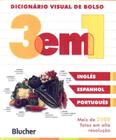 Dicionario visual de bolso 3 em 1 - ingles/ espanhol/ portugues - nova edicao
