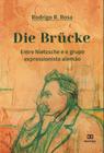 Die Brücke: Entre Nietzsche e o grupo expressionista alemão