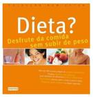 Dieta desfrute da comida sem subir - PAE EDITORA