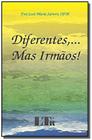 Diferentes Mas Irmãos - LTR