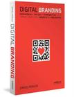 Digital Branding - Estratégias, Táticas e Ferramentas Para Impulsionar o Seu Negócio na Era Digital - AUTENTICA BUSINESS