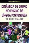 Dinâmica de grupo no ensino de língua portuguesa