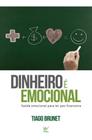 Dinheiro É Emocional, De Tiago Brunet. Editora Vida, Capa Mole Em Português