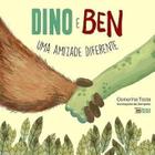 Dino e Ben: Uma Amizade Diferente - INVERSO COMUNICACAO E MARKETING