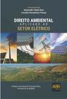 Direito ambiental aplicado ao setor elétrico