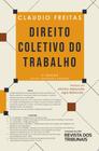 Direito Coletivo do Trabalho - 3ª Edição (2023) - RT - Revista dos Tribunais