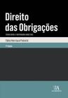 Direito das obrigações: teoria geral e responsabilidade civil - ALMEDINA BRASIL