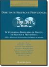 Direito de Seguros e Previdência: Iv Congresso Brasileiro de Direito de Seguros e Previdência