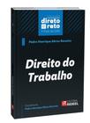 Direito do Trabalho - Coleção Direto e Reto 1ª Fase OAB - 1ª Edição - Rideel