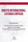 Direito internacional: leituras críticas - ALMEDINA BRASIL