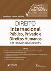 Direito Internacional Público, Privado e Direitos Humanos em Provas Discursivas