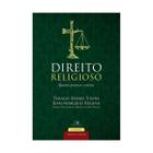 Direito Religioso - 4 Edição Ampliada e Atualizada - Thiago Rafael Vieira E Jean Marques Regina - Vida Nova