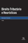 Direito Tributário e Heurísticas - 02Ed/23 Sortido - ALMEDINA