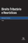 Direito Tributário e Heurísticas - Almedina Brasil