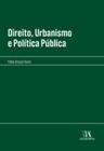 Direito, Urbanismo e Política Pública - ALMEDINA