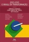 Direitos Humanos Como Direito de Todos, Sem Exceção - Coleção 2003 - 2010: O Brasil em Transformação - Vol.6