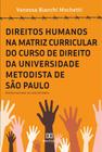 Direitos Humanos na matriz curricular do curso de Direito da Universidade Metodista de São Paulo