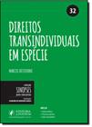 Direitos Transindividuais em Espécie - Vol.32 - Coleção Sinopses Para Concursos