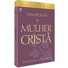 Disciplinas da mulher Cristã Bárbara Hughes