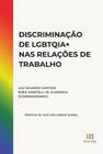 Discriminação de LGBTQIA+ nas relações de trabalho