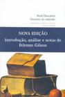Discurso do Método - Introdução, Análise e Notas de Etienne Gilson - Martins Fontes