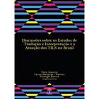 Discussões sobre os estudos de tradução e interpretação e a atuação dos tils no brasil - PONTES EDITORES