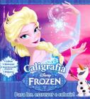 Disney Frozen - Caligrafia - RIDEEL EDITORA ( BICHO ESPERTO )